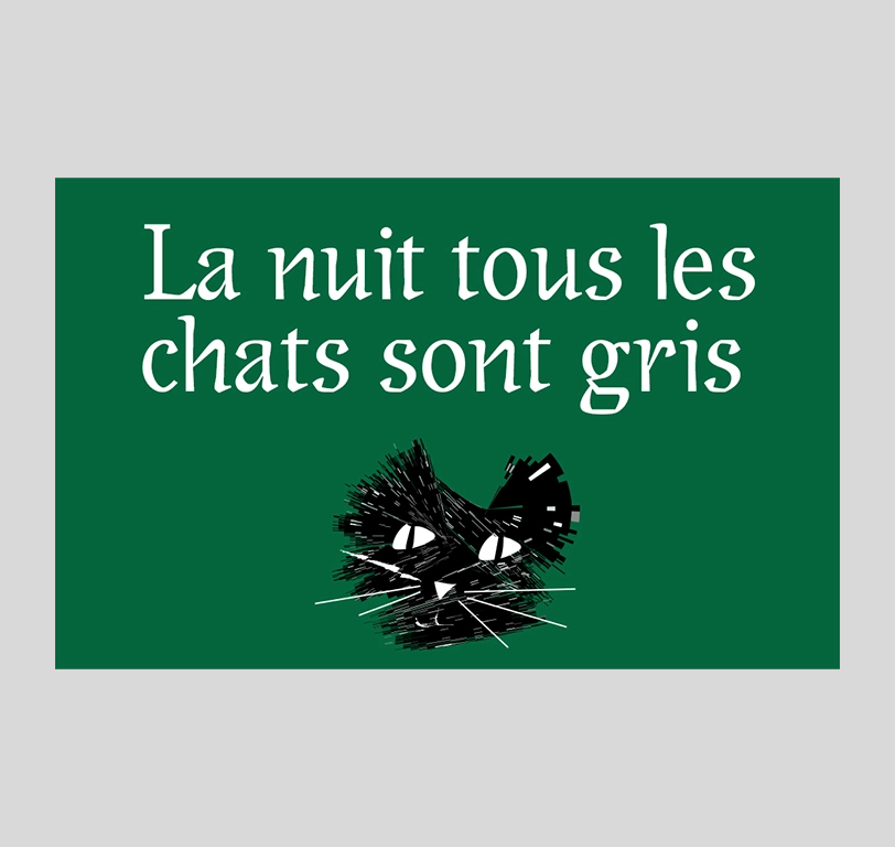 Texte composé avec la police Nocturne. La nuit tous les chats sont gris sur fond vert avec tête de chat centrée